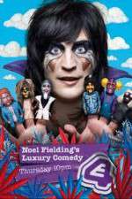 Watch Noel Fielding's Luxury Comedy FMoviesFree