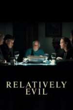 Watch Relatively Evil FMoviesFree