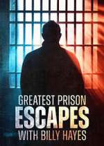 Watch Greatest Prison Escapes with Billy Hayes FMoviesFree