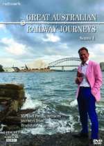 Watch Great Australian Railway Journeys FMoviesFree