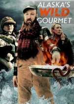 Watch Alaska's Wild Gourmet FMoviesFree
