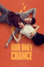 Watch Our Only Chance FMoviesFree