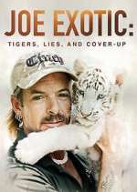 Watch Joe Exotic: Tigers, Lies and Cover-Up FMoviesFree