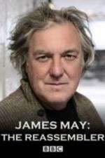 Watch James May The Reassembler FMoviesFree