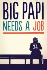 Watch Big Papi Needs a Job FMoviesFree