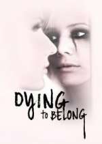 Watch Dying to Belong FMoviesFree