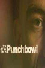 Watch Once Upon A Time in Punchbowl FMoviesFree