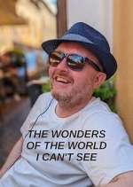 Watch The Wonders of the World I Can't See FMoviesFree