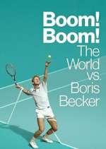 Watch Boom! Boom! The World vs. Boris Becker FMoviesFree