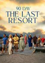 Watch 90 Day: The Last Resort FMoviesFree