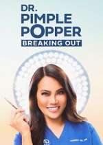 Watch Dr. Pimple Popper: Breaking Out FMoviesFree
