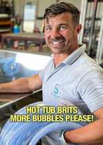 Watch Hot Tub Brits: More Bubbles Please! FMoviesFree