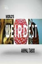 Watch Wild Worlds Weirdest Animals Taboo FMoviesFree