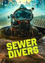 Watch Sewer Divers FMoviesFree