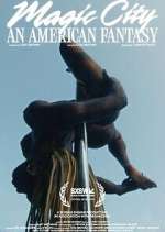 Watch Magic City: An American Fantasy FMoviesFree