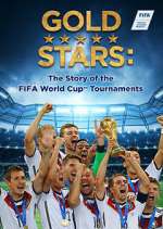 Watch Gold Stars: The Story of the FIFA World Cup Tournaments FMoviesFree