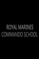Watch Royal Marines Commando School FMoviesFree