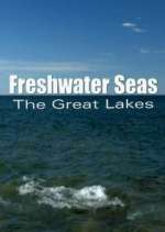 Watch Freshwater Seas: The Great Lakes FMoviesFree