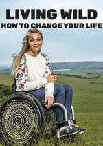 Watch Living Wild: How to Change Your Life FMoviesFree