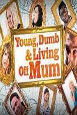 Watch Young Dumb and Living Off Mum FMoviesFree