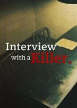 Watch Interview with a Killer FMoviesFree