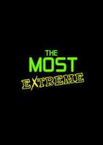 Watch The Most Extreme FMoviesFree