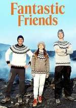 Watch Fantastic Friends FMoviesFree