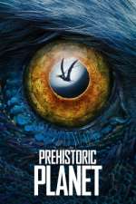 Watch Prehistoric Planet FMoviesFree