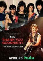 Watch Thank You, Goodnight: The Bon Jovi Story FMoviesFree