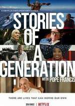 Watch Stories of a Generation - with Pope Francis FMoviesFree