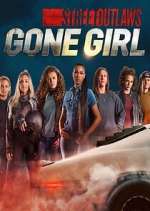 Watch Street Outlaws: Gone Girl FMoviesFree