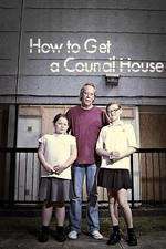 Watch How to Get a Council House FMoviesFree