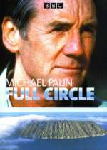 Watch Full Circle with Michael Palin FMoviesFree