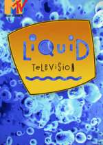 Watch Liquid Television FMoviesFree