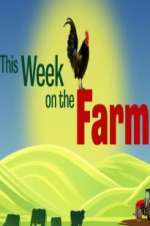 Watch This Week on the Farm FMoviesFree