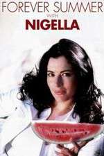 Watch Forever Summer with Nigella FMoviesFree