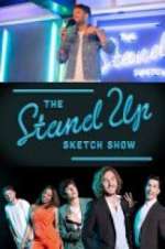 Watch The Stand Up Sketch Show FMoviesFree