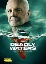 Watch Deadly Waters with Captain Lee FMoviesFree