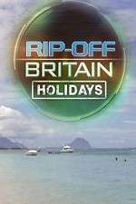 Watch Rip Off Britain Holidays FMoviesFree