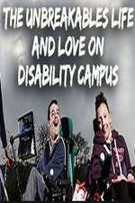 Watch The Unbreakables: Life And Love On Disability Campus FMoviesFree