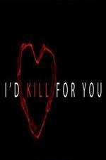 Watch I'd Kill for You FMoviesFree