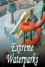 Watch Extreme Waterparks FMoviesFree