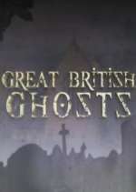 Watch Great British Ghosts FMoviesFree