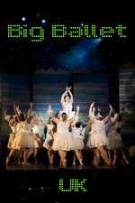Watch Big Ballet UK FMoviesFree