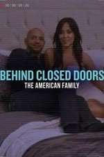 Watch Behind Closed Doors: The American Family FMoviesFree