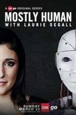 Watch Mostly Human with Laurie Segall FMoviesFree