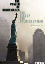 Watch The Power of Nightmares: The Rise of the Politics of Fear FMoviesFree