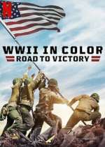 Watch WWII in Color: Road to Victory FMoviesFree