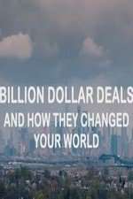 Watch Billion Dollar Deals and How They Changed Your World FMoviesFree
