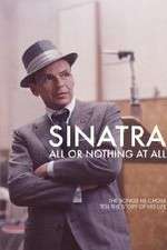 Watch Sinatra: All Or Nothing At All FMoviesFree